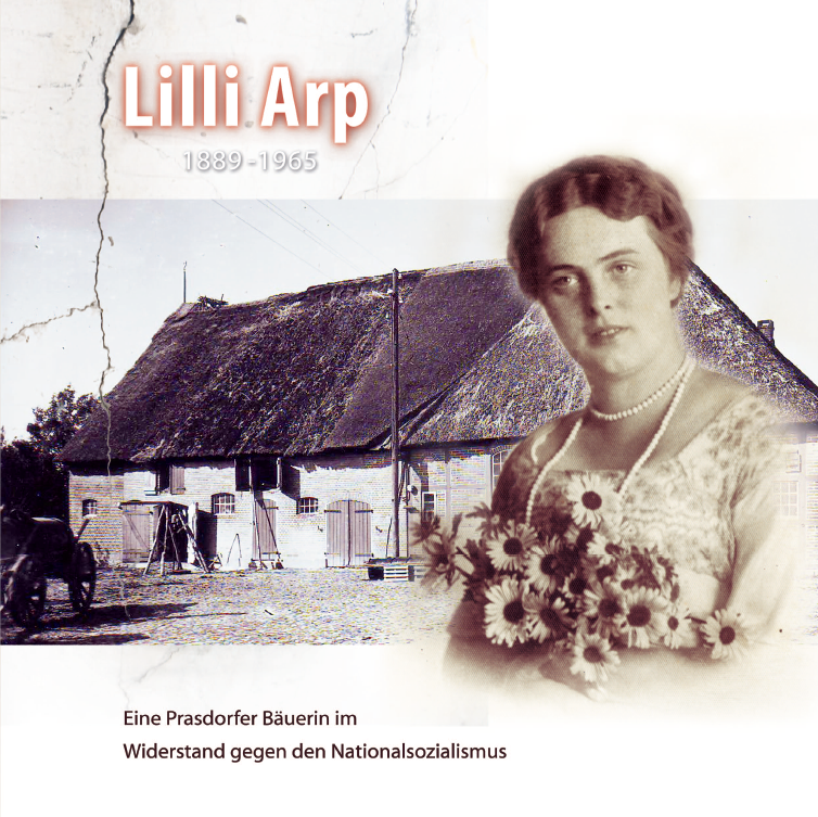 Lilli Arp - Eine Prasdorfer Bäuerin im Widerstand gegen den Nati